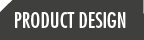Product Design